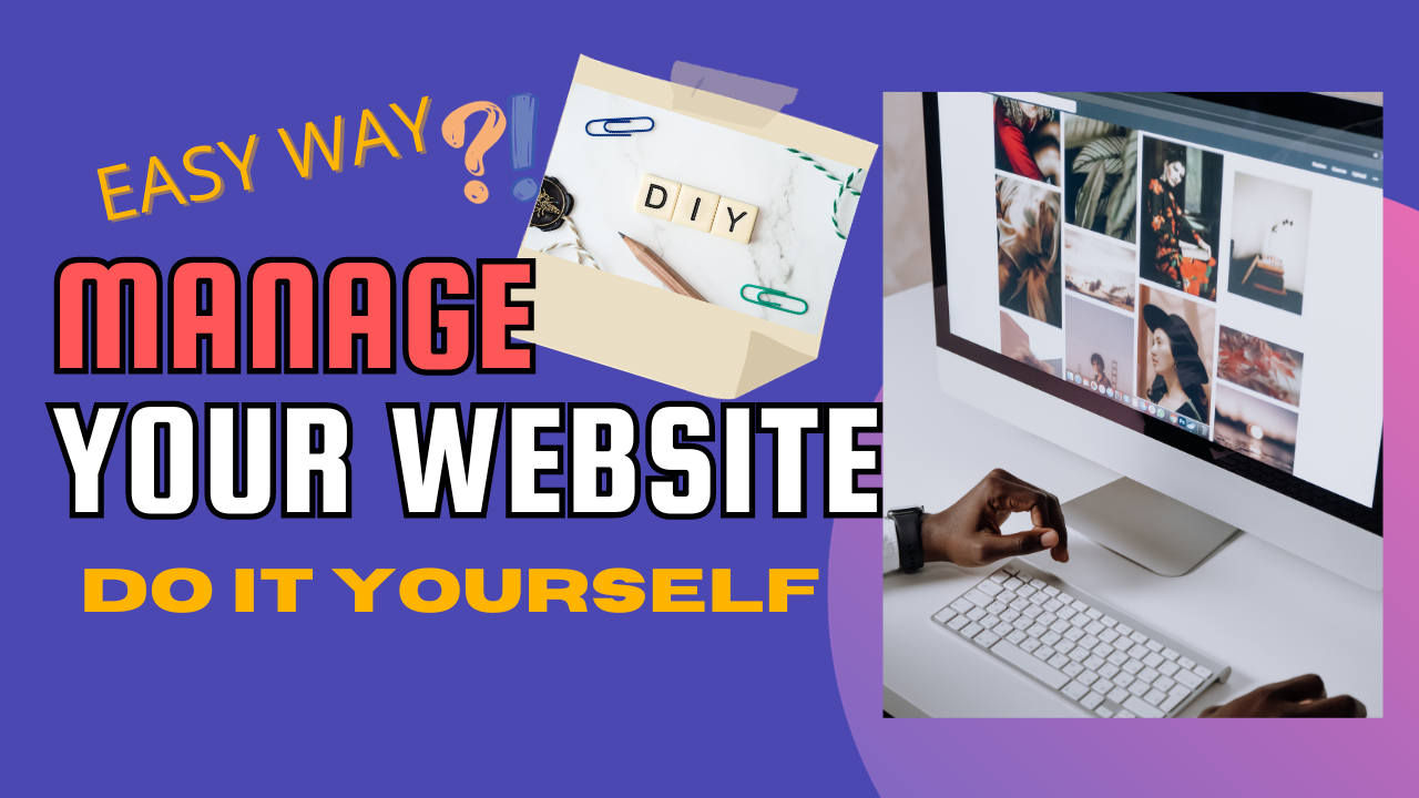 Read more about the article Easy Way to Manage Your Website | DIY